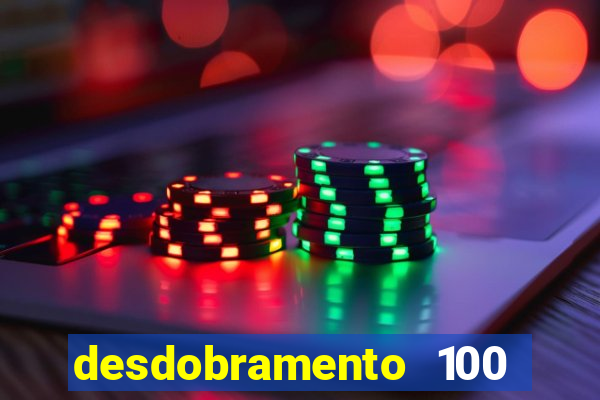 desdobramento 100 dezenas em apenas 6 jogos